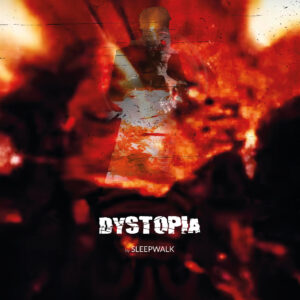 Order Sleepwalk 'Dystopia' at Bandcamp