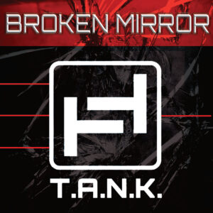 Order T.A.N.K. 'Broken Mirror' at Bandcamp